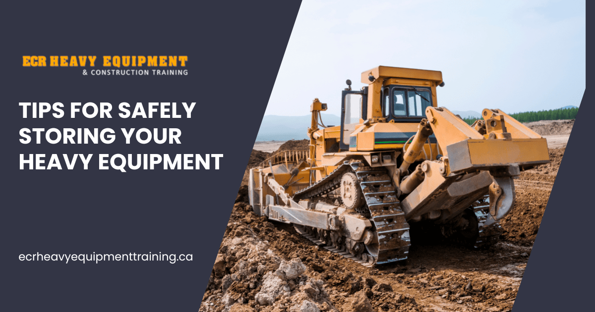 10 Tips for Safely Storing Your Heavy Equipment